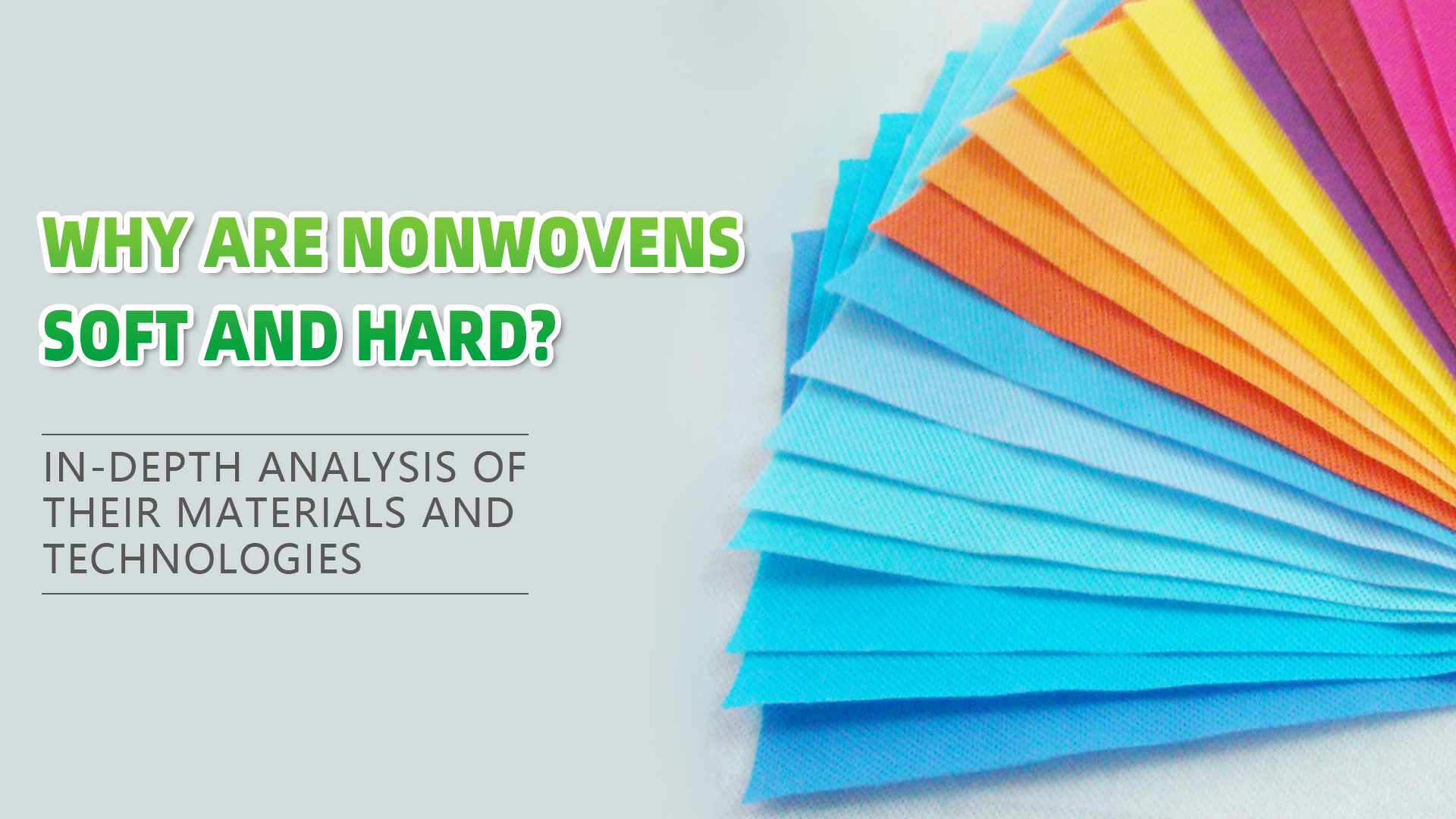 Why Are Nonwovens Soft And Hard? In-Depth Analysis Of Their Materials And Technologies