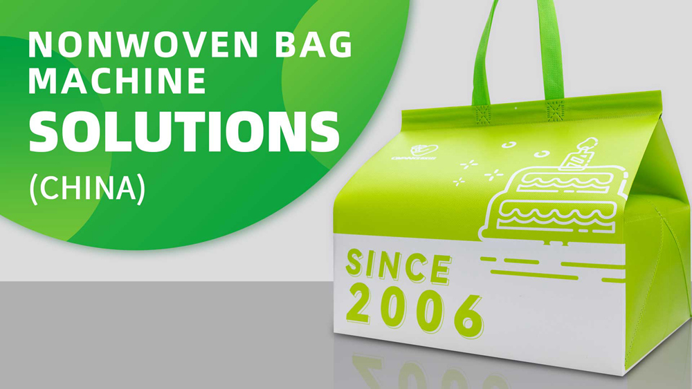 Nonwoven Bag Machine Solutions - China