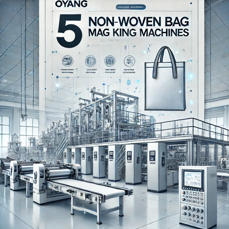 Oyang Top 5 Non Woven Bag Making Machines.jpg